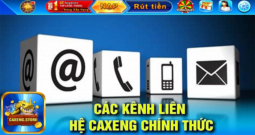 Các kênh liên hệ caxeng chính thức