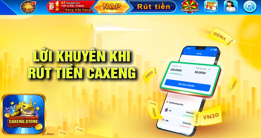 Lời khuyên khi rút tiền caxeng